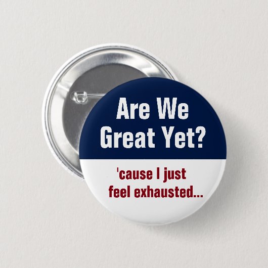 Sind wir schon großartig? Ich fühle mich gerade au Button (Vorne & Hinten)