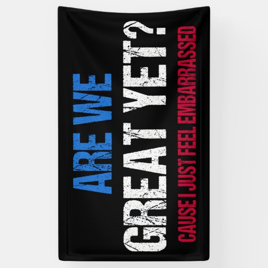 Sind wir schon großartig? Ich fühle mich gerade um Banner (Vertikal)