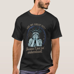 Sind wir schon großartig, weil ich mich gerade nur T-Shirt