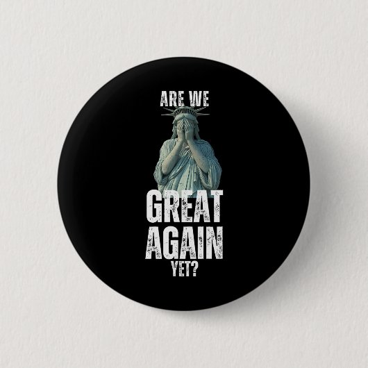 Sind wir wieder großartig, lustige Freiheitsstatue Button (Vorderseite)
