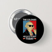 Sind ziemlich rowdy Independence Day am 4. Juli Button (Vorne & Hinten)