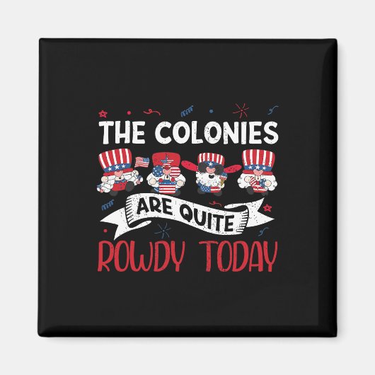 Sind ziemlich rowdy Independence Day am 4. Juli Magnet (Vorne)