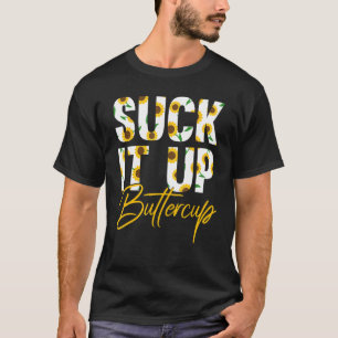 Sind zum Kotzen Buttercup Funny Sprichwort Floral T-Shirt
