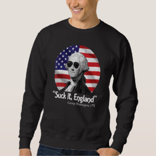 Sind zum Kotzen England 4. Juli George Washington  Sweatshirt