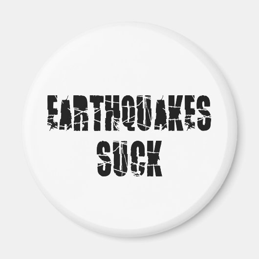 Sind zum Kotzen Erdbeben - Quake Survivor Magnet (Vorne)