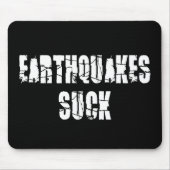 Sind zum Kotzen Erdbeben - Quake Survivor Mousepad (Vorne)