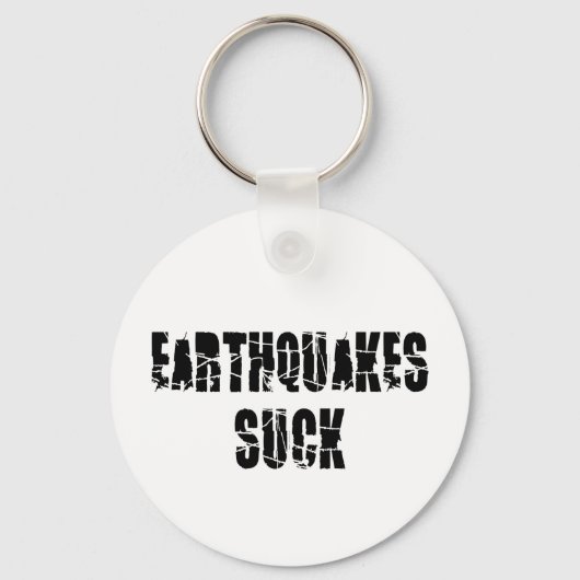 Sind zum Kotzen Erdbeben - Quake Survivor Schlüsselanhänger (Vorderseite)