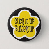 Sind zum Kotzen es auf Buttercup Button (Vorderseite)