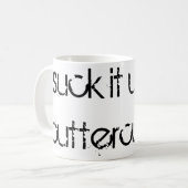 "Sind zum Kotzen es auf, Buttercup" Kaffeetasse (Vorderseite Links)