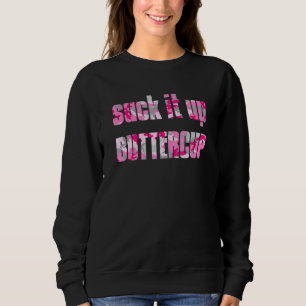 Sind zum Kotzen es auf Buttercup Pink Camouflage G Sweatshirt