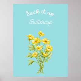Sind zum Kotzen es auf Buttercup Poster
