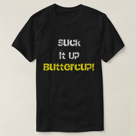 Sind zum Kotzen es auf Buttercup-T - Shirt (Design vorne)