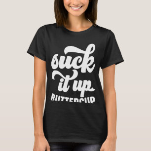 Sind zum Kotzen es auf Buttertasse T-Shirt