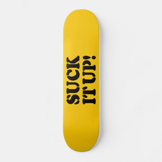 SIND ZUM KOTZEN ES AUF! SKATEBOARD (Vorderseite)