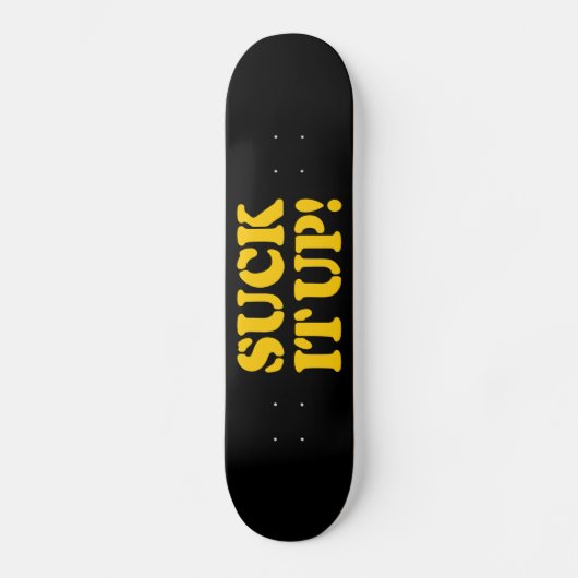 SIND ZUM KOTZEN ES AUF! SKATEBOARD (Vorderseite)