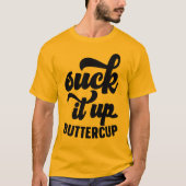 Sind zum Kotzen ihn auf den Buttercup Menne T-Shirt (Vorderseite)