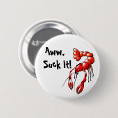 Sind zum Kotzen It Crawfish Button (Vorne & Hinten)