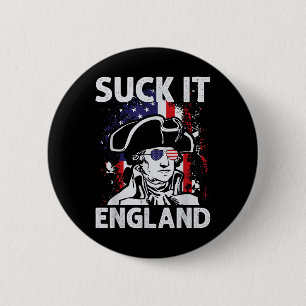 Sind zum Kotzen It England Funny 4. Juli Gedenktag Button