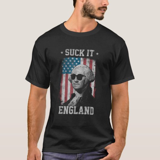 Sind zum Kotzen It England Funny 4. Juli George Wa T-Shirt (Vorderseite)