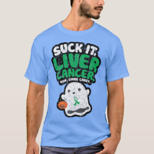 Sind zum Kotzen It Liver Cancer Gimme Candy Funny T-Shirt
