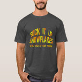 Sind zum Kotzen It up Snowflakes T - Shirts (Vorderseite)