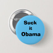 Sind zum Kotzen Sie es Obama! Button (Vorne & Hinten)