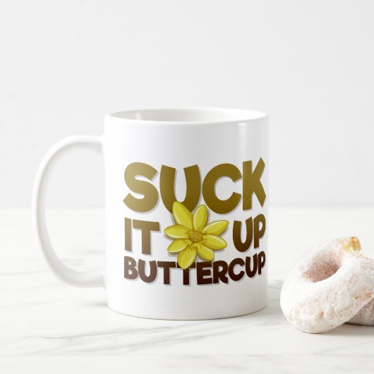 Sind zum Kotzen Sie es oben, Butterblume Kaffeetasse (Mit Donut)