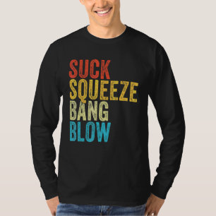 Sind zum Kotzen Squeeze Bang Blow Funny Mechanic A T-Shirt