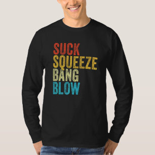 Sind zum Kotzen Squeeze Bang Blow Funny Mechanic A T-Shirt