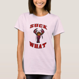 Sind zum Kotzen Was Crawfish T-Shirt