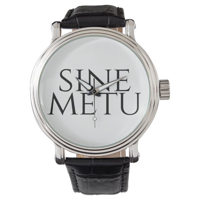 Sine Metu - ohne Angst Armbanduhr (Vorderseite)
