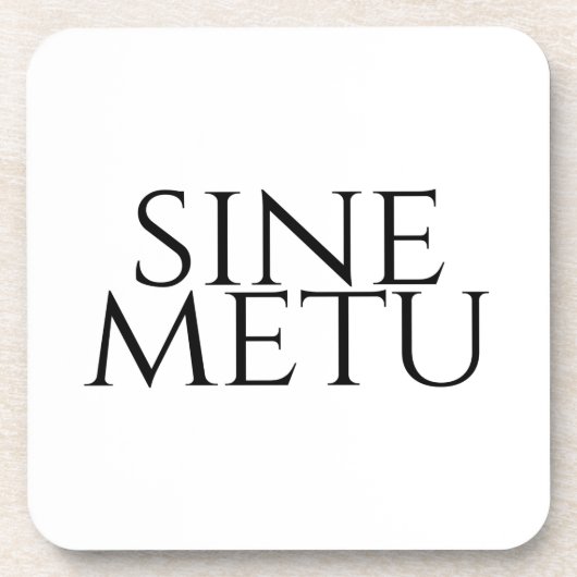 Sine Metu - ohne Angst Getränkeuntersetzer (Vorderseite)