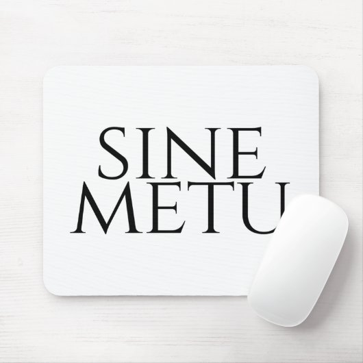 Sine Metu - ohne Angst Mousepad (Mit Mouse)