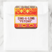 Sing-A-Long Psycho Film Marquee - Farbe Quadratischer Aufkleber (Tasche)