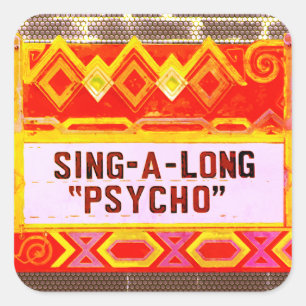 Sing-A-Long Psycho Film Marquee - Farbe Quadratischer Aufkleber