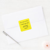 Sing die Stimmen sagen Square Sticker (Umschlag)