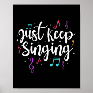 Sing einfach weiter Sänger Musiklehrer Motivation Poster
