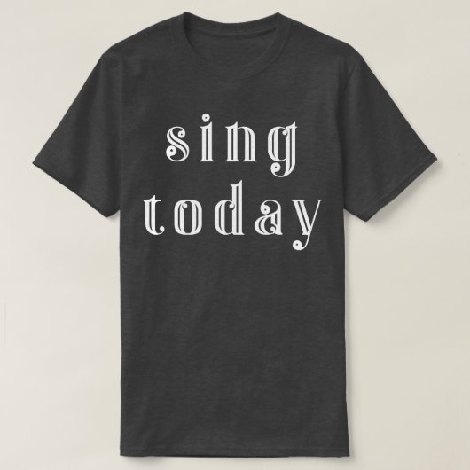 Sing heute 2 T-Shirt (Design vorne)