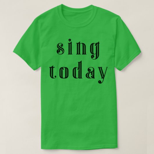 Sing heute 3 T-Shirt (Design vorne)