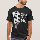 Sing mit mir T-Shirt (Vorderseite)