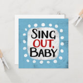 Sing out, Baby Grußkarte Karte (Vorderseite/Rückseite Beispiel)