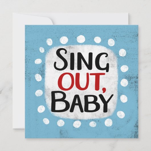 Sing out, Baby Grußkarte Karte (Vorderseite)