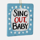 Sing out, Baby Ornament (Rechts)