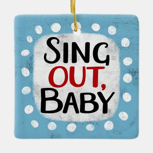 Sing out, Baby Ornament (Vorderseite)