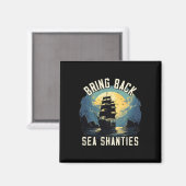 Sing Sea Shantie Design für Liebessingen Bootfahre Magnet (Vorderseite/Rückseite)