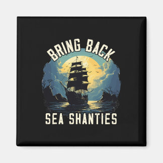 Sing Sea Shantie Design für Liebessingen Bootfahre Magnet