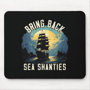Sing Sea Shantie Design für Liebhaber von Gesang u Mousepad