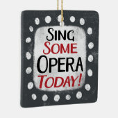 Sing some Opera Today Ornament (Rechts)
