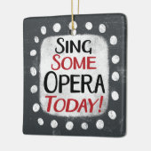 Sing some Opera Today Ornament (Links)