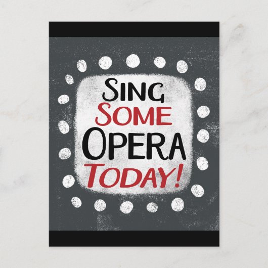 Sing some Opera Today Postcard Postkarte (Vorderseite)